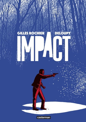 Impact - Deloupy - Gilles Rochier