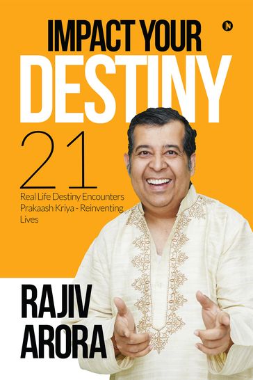 Impact Your Destiny - Rajiv Arora