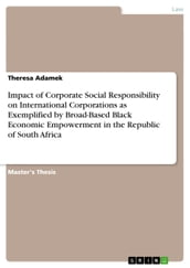 Impact of Corporate Social Responsibility on International Corporations as Exemplified by Broad-Based Black Economic Empowerment in the Republic of South Africa