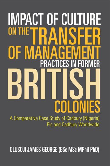 Impact of Culture on the Transfer of Management Practices in Former British Colonies - OLUSOJI JAMES GEORGE