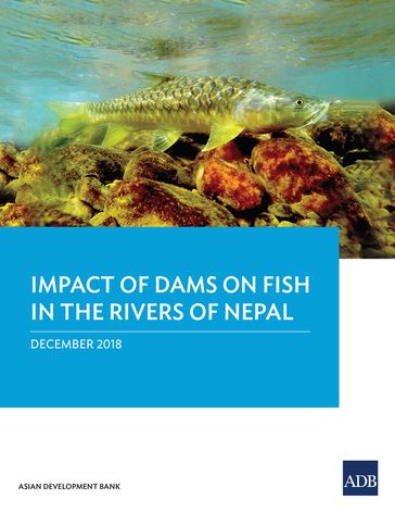 Impact of Dam on Fish in the Rivers of Nepal - Asian Development Bank