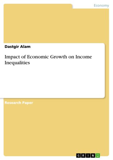 Impact of Economic Growth on Income Inequalities - Dastgir Alam