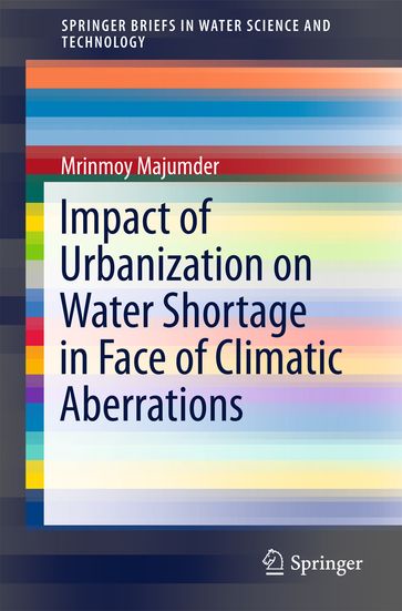 Impact of Urbanization on Water Shortage in Face of Climatic Aberrations - Mrinmoy Majumder