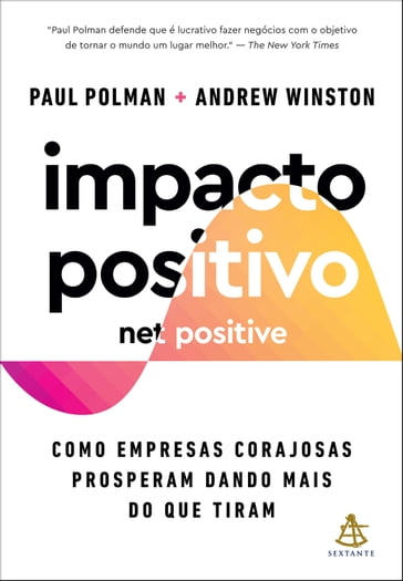 Impacto positivo (Net Positive) - Paul Polman - Andrew Winston