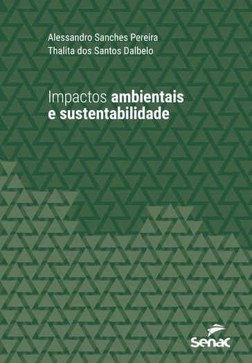 Impactos ambientais e sustentabilidade - Alessandro Sanches Pereira - Thalita Dos Santos Dalbelo