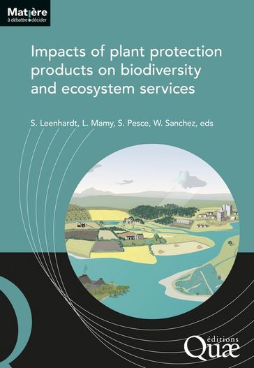 Impacts of plant protection products on biodiversity and ecosystem services - Sophie Leenhardt - Laure Mamy - Stéphane Pesce - Wilfried Sanchez