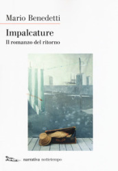 Impalcature. Il romanzo del ritorno