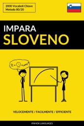 Impara lo Sloveno: Velocemente / Facilmente / Efficiente: 2000 Vocaboli Chiave