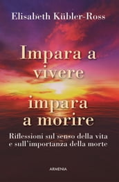 Impara a vivere, impara a morire