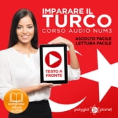 Imparare il Turco - Lettura Facile - Ascolto Facile - Testo a Fronte: Turco Corso Audio Num. 3 [Learn Turkish - Easy Reading - Easy Listening]