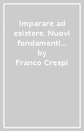 Imparare ad esistere. Nuovi fondamenti della solidarietà sociale