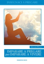 Imparare a pregare per imparare a vivere