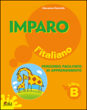 Imparo l italiano. Vol. B. Per la Scuola elementare