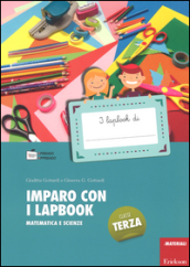 Imparo con i lapbook. Matematica e scienze. Classe terza