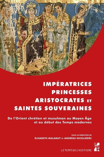 Impératrices, princesses, aristocrates et saintes souveraines - Collectif