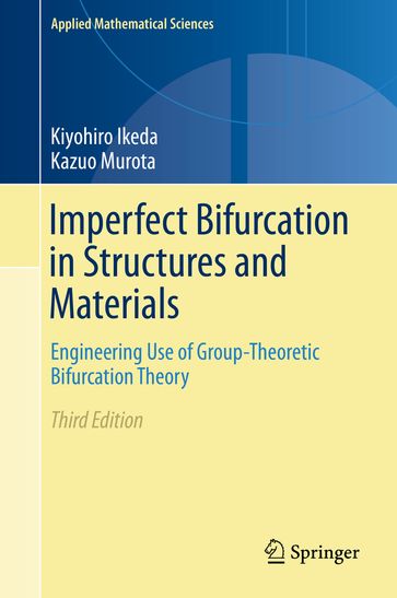 Imperfect Bifurcation in Structures and Materials - Kiyohiro Ikeda - Kazuo Murota