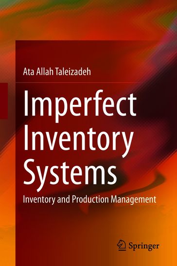 Imperfect Inventory Systems - Ata Allah Taleizadeh