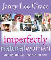 Imperfectly Natural Woman