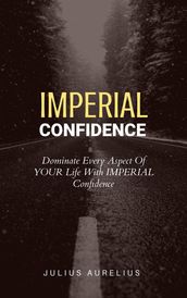 Imperial Confidence