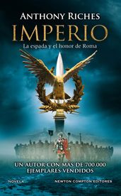 Imperio 1. La espada y el honor de Roma. La antigua Roma como nunca te la habían contado