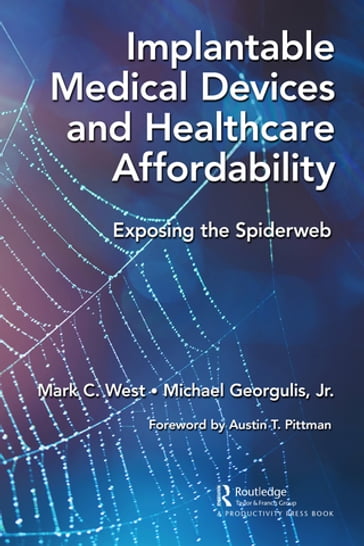 Implantable Medical Devices and Healthcare Affordability - Mark C. West - Jr. Michael Georgulis