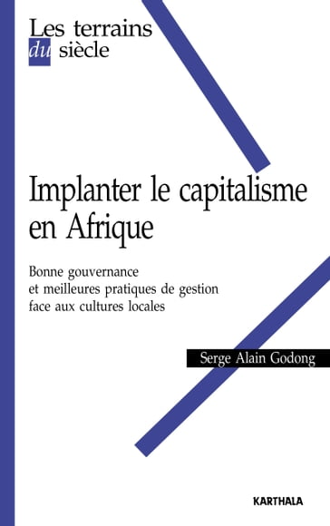Implanter le capitalisme en Afrique - Serge Alain Godong