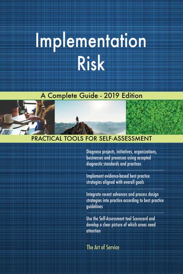 Implementation Risk A Complete Guide - 2019 Edition - Gerardus Blokdyk