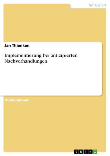 Implementierung bei antizipierten Nachverhandlungen - Jan Thienken