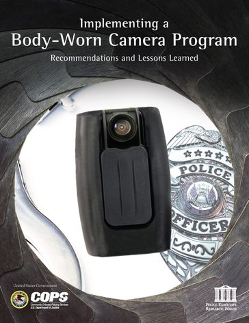 Implementing a Body-Worn Camera Program - United States Government