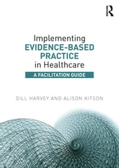 Implementing Evidence-Based Practice in Healthcare