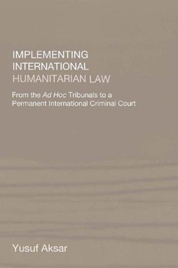 Implementing International Humanitarian Law - Yusuf Aksar