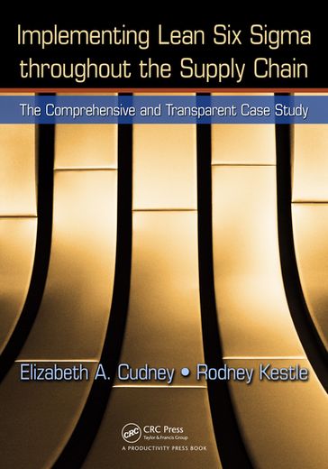 Implementing Lean Six Sigma throughout the Supply Chain - Elizabeth A. Cudney - Rodney Kestle