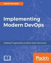 Implementing Modern DevOps