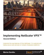 Implementing NetScaler VPX - Second Edition