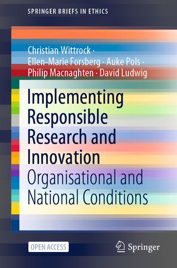 Implementing Responsible Research and Innovation - Christian Wittrock - Ellen-Marie Forsberg - Auke Pols - Philip Macnaghten - David Ludwig