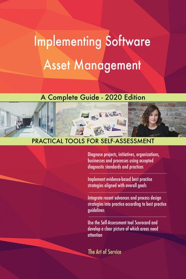 Implementing Software Asset Management A Complete Guide - 2020 Edition - Gerardus Blokdyk