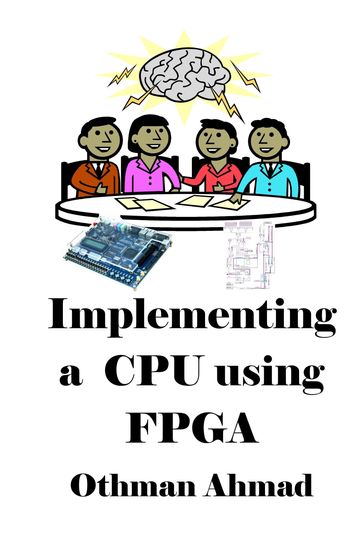 Implementing a Cpu using Fpga - Othman Ahmad