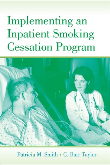 Implementing an Inpatient Smoking Cessation Program - Patricia M. Smith - C. Barr Taylor