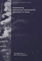 Implementing international environmental agreements in Russia