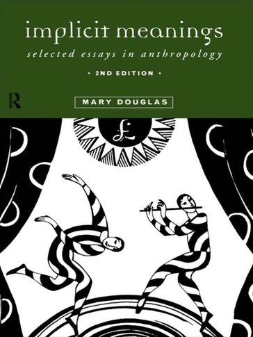 Implicit Meanings - Professor Mary Douglas - Mary Douglas