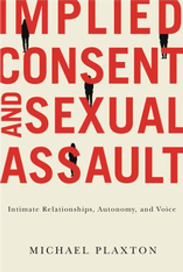 Implied Consent and Sexual Assault - Michael Plaxton