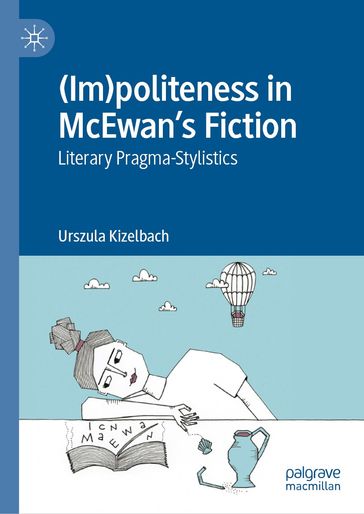 (Im)politeness in McEwan's Fiction - Urszula Kizelbach