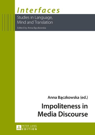 Impoliteness in Media Discourse - Anna Bczkowska