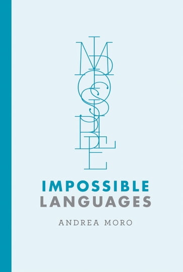 Impossible Languages - Andrea Moro