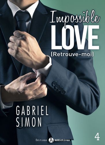 Impossible Love Retrouve-moi 4 - Gabriel Simon