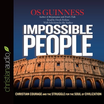 Impossible People - Os Guinness