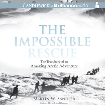 Impossible Rescue, The - Martin W. Sandler
