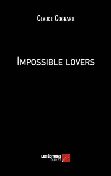 Impossible lovers - Claude COGNARD