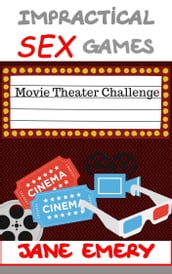 Impractical SEX Games: Movie Theater Challenge