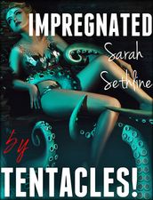 Impregnated by Tentacles!